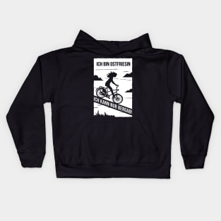 Ich bin Ostfriesin. Ich kann nur bergab! Kids Hoodie